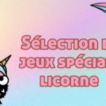 selection de jeux speciale licornes