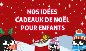 Sélection de cadeaux de Noël pour enfants
